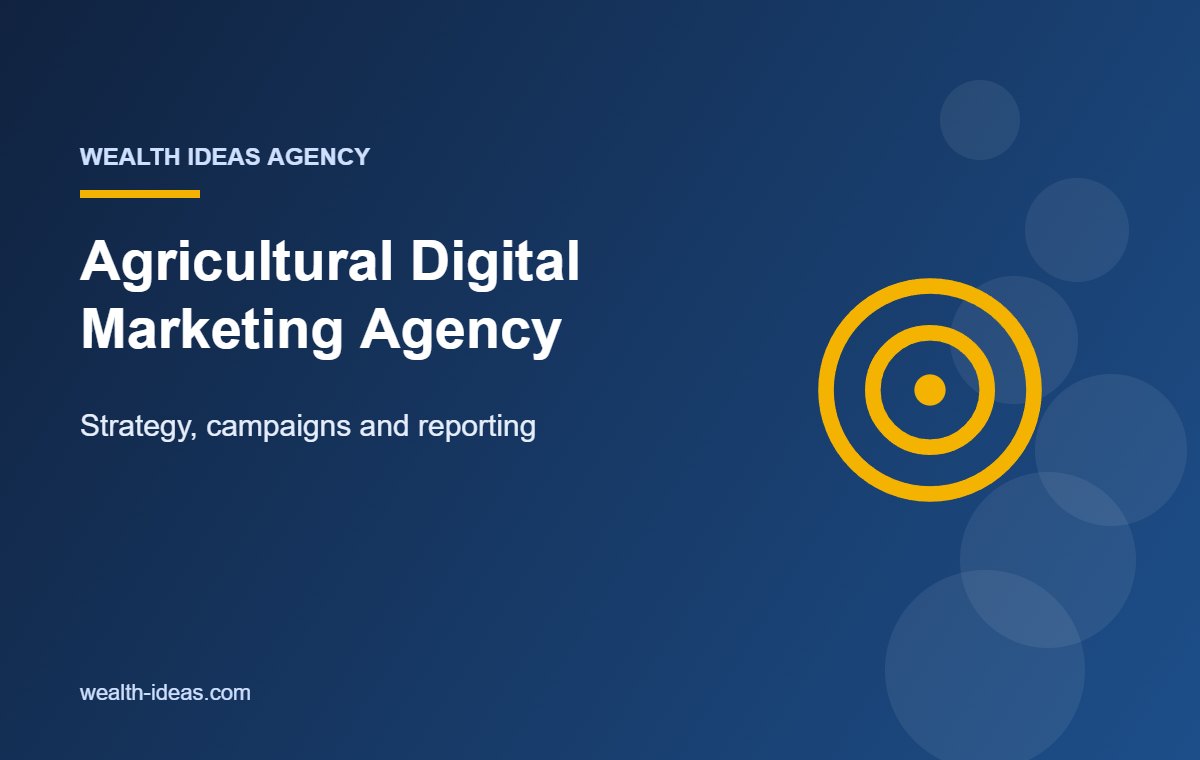 Agricultural Digital Marketing Agency – Strategy, campaigns and reporting