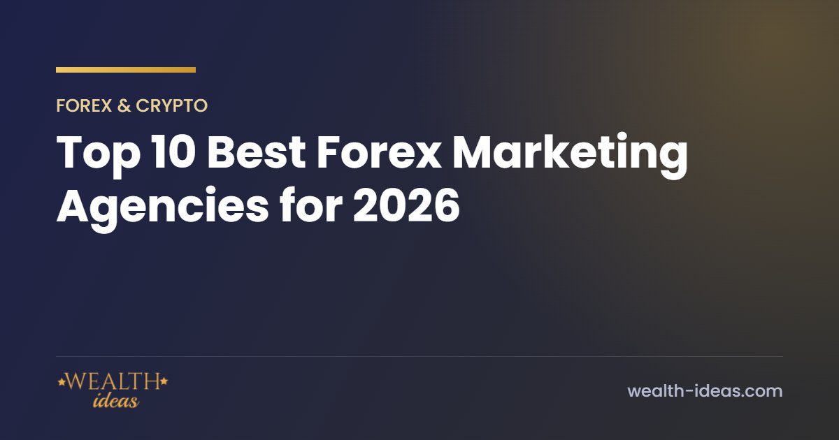 Top 10 Best Forex Marketing Agencies for 2026 Top 10 Best Forex Marketing Agencies for 2026