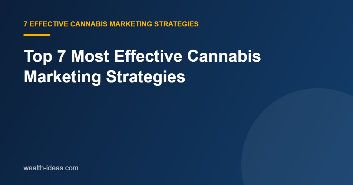 Top 7 Most Effective Cannabis Marketing Strategies (example 2)