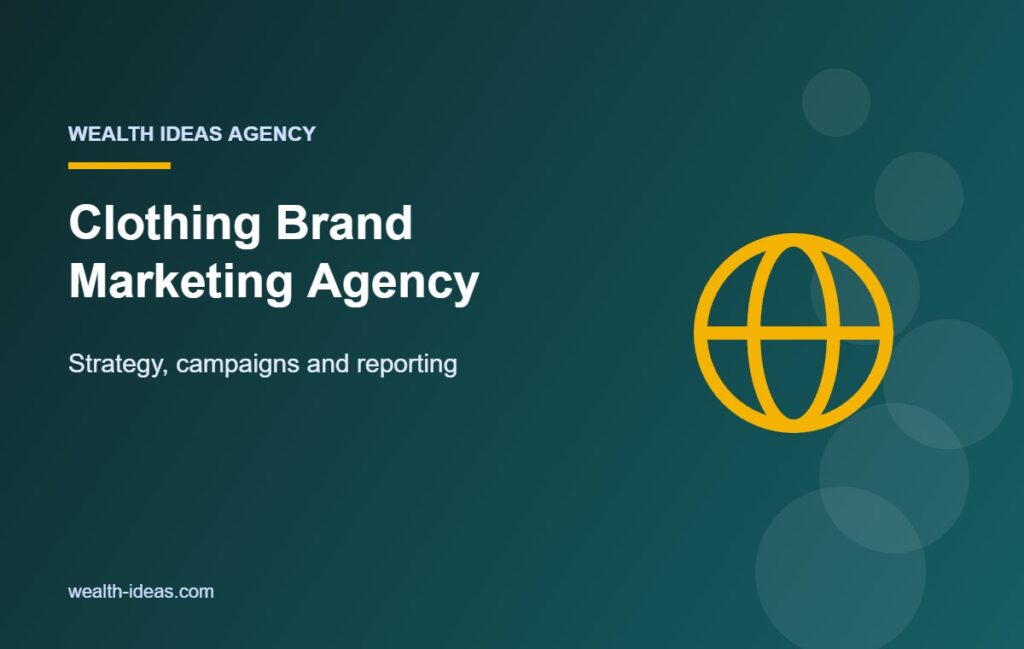 Clothing Brand Marketing Agency – Strategy, campaigns and reporting