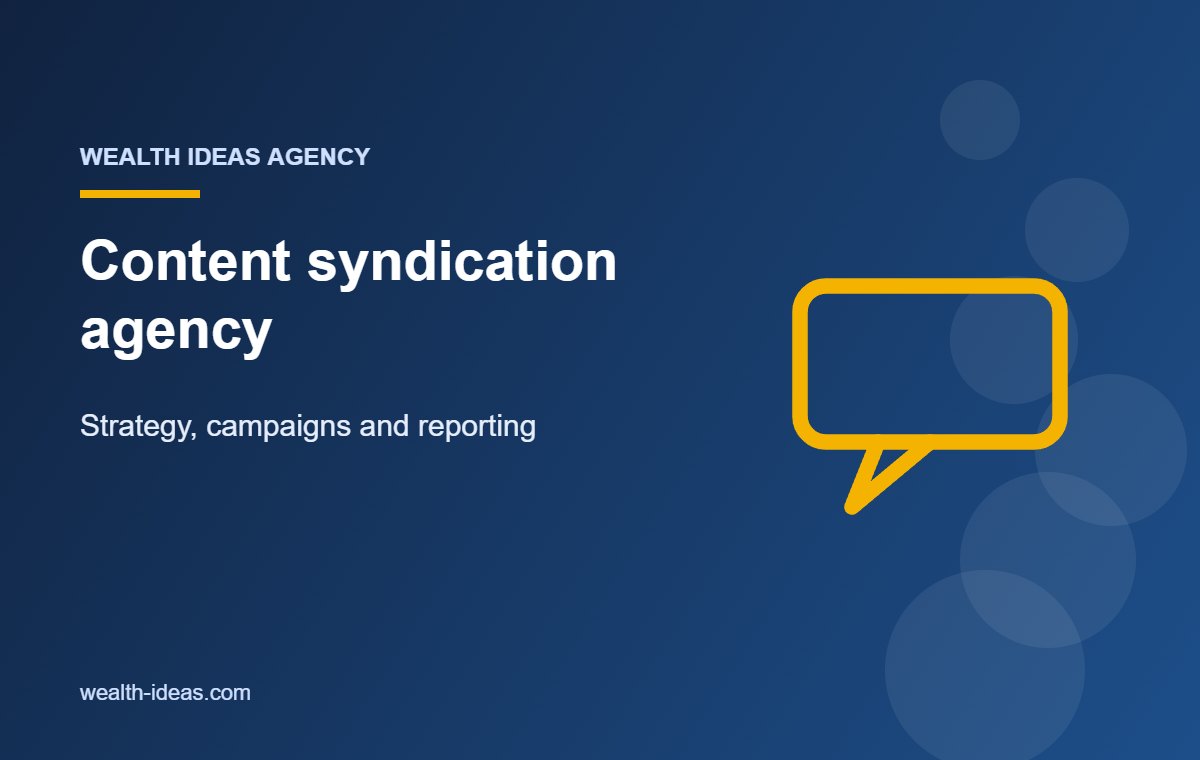 Content syndication agency – Strategy, campaigns and reporting