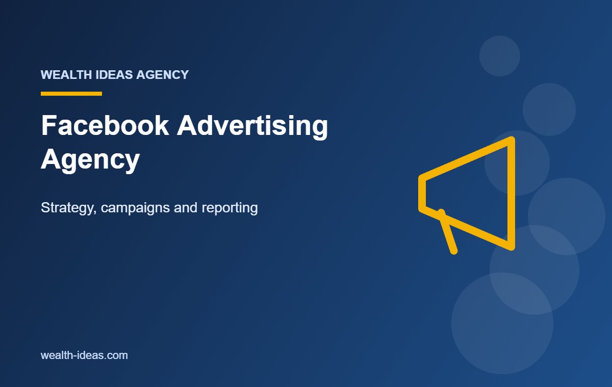 Facebook Advertising Agency – Strategy, campaigns and reporting