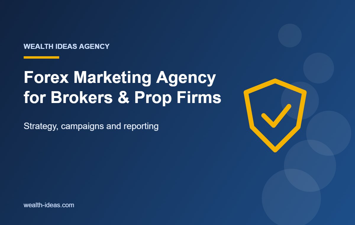 Forex Marketing Agency for Brokers & Prop Firms – Strategy, campaigns and reporting