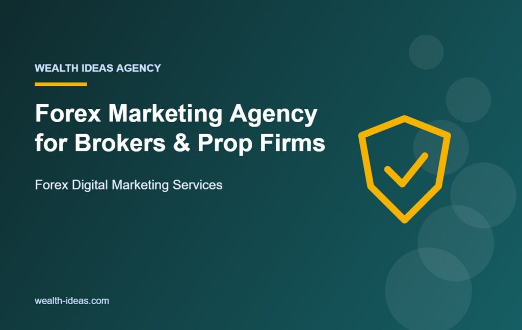 Forex Marketing Agency for Brokers & Prop Firms – Forex Digital Marketing Services