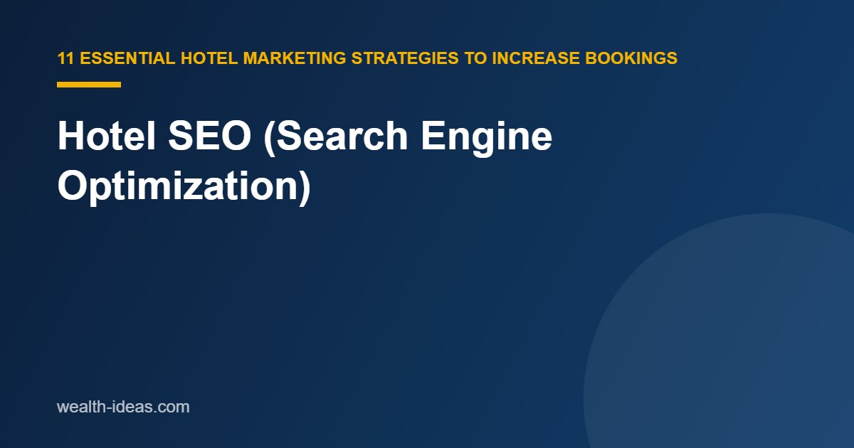 Hotel SEO (Search Engine Optimization)