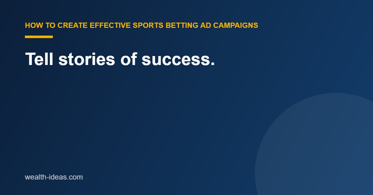 Tell stories of success. (example 2)