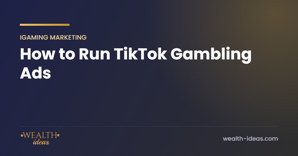 How to Run TikTok Gambling Ads How to Run TikTok Gambling Ads