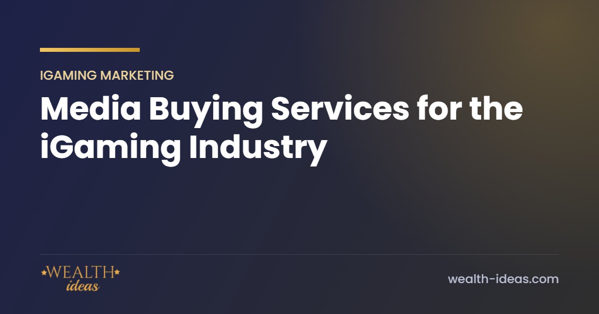 Media Buying Services for the iGaming Industry