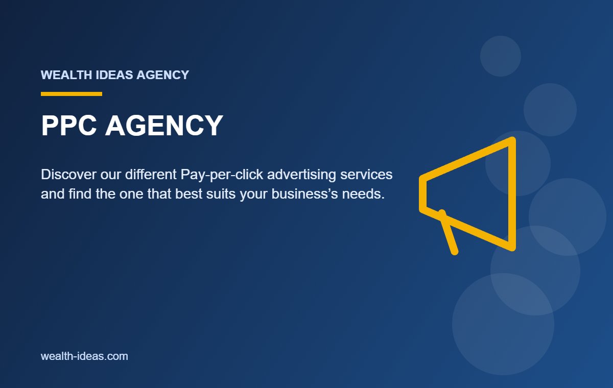 PPC AGENCY – Discover our different Pay-per-click advertising services and find the one that best suits your business’s