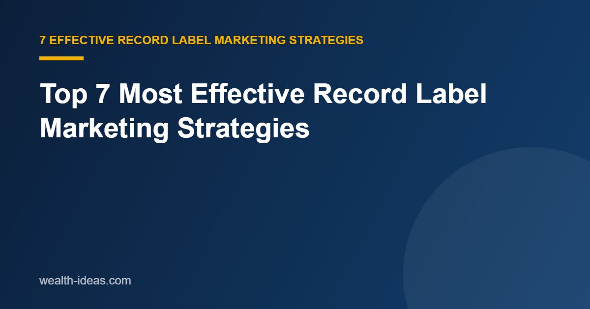 Top 7 Most Effective Record Label Marketing Strategies (example 2)