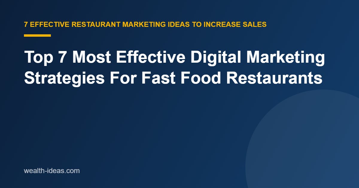 Top 7 Most Effective Digital Marketing Strategies For Fast Food Restaurants (example 2)