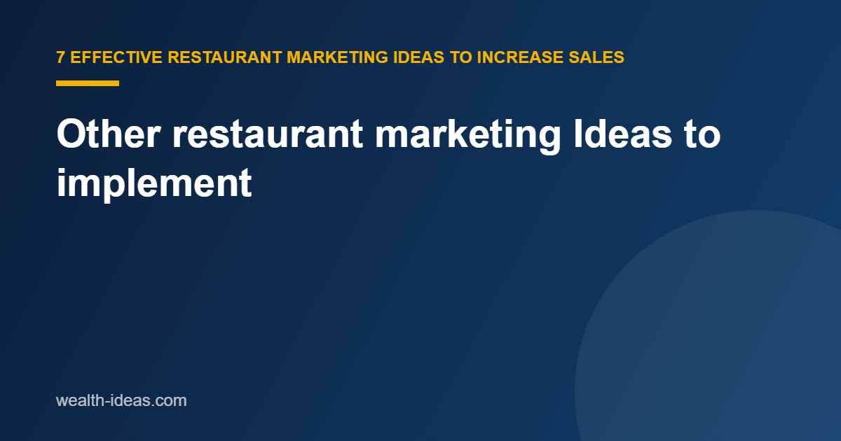 Other restaurant marketing Ideas to implement