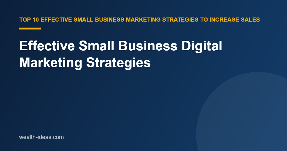 Effective Small Business Digital Marketing Strategies