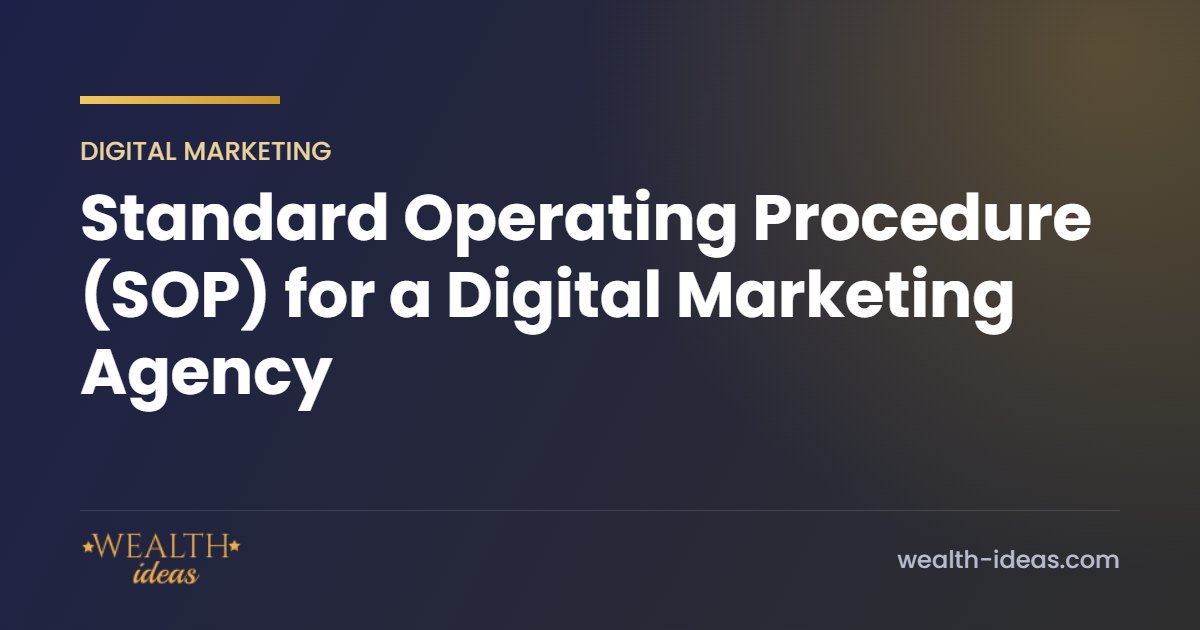 Standard Operating Procedure (SOP) for a Digital Marketing Agency