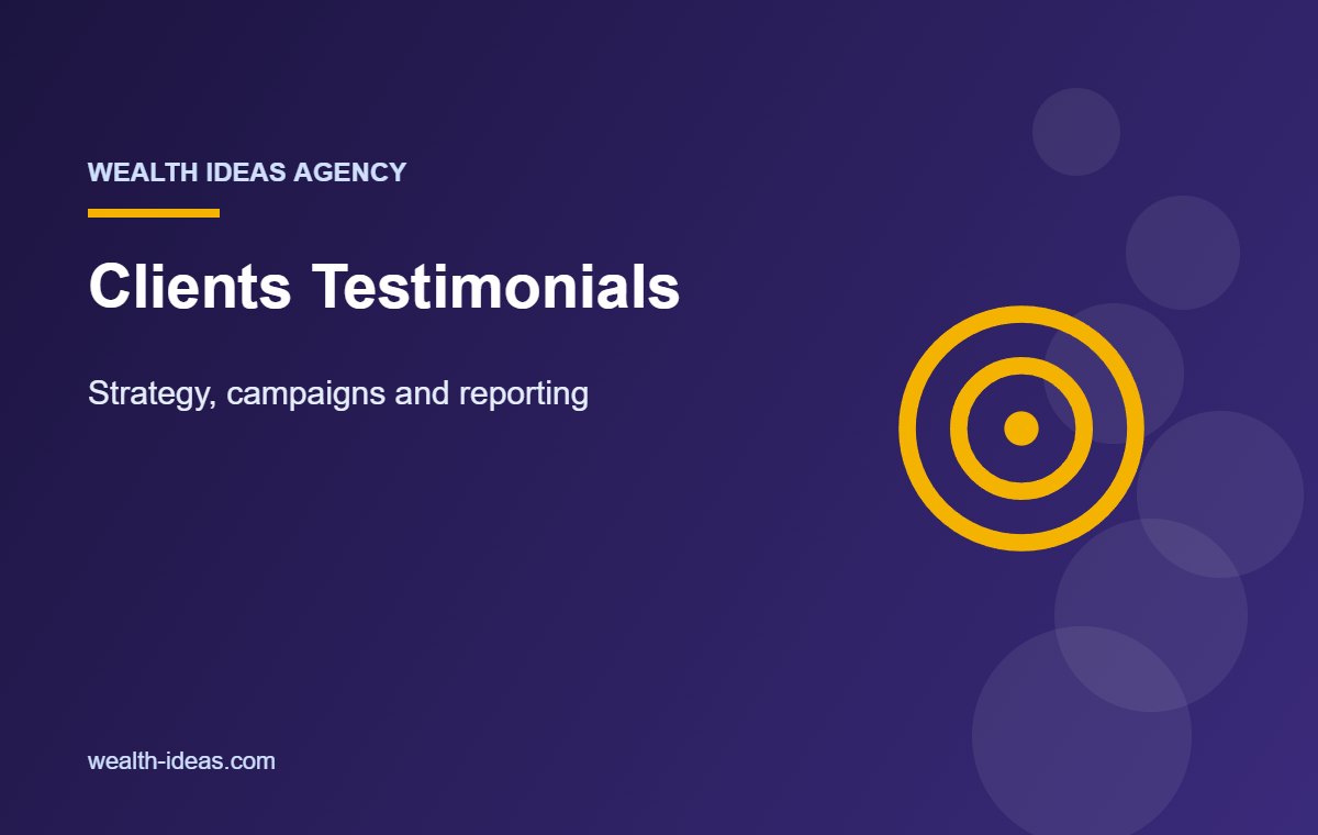 Clients Testimonials – Strategy, campaigns and reporting