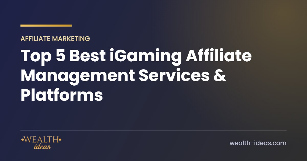 Top 5 Best iGaming Affiliate Management Services & Platforms