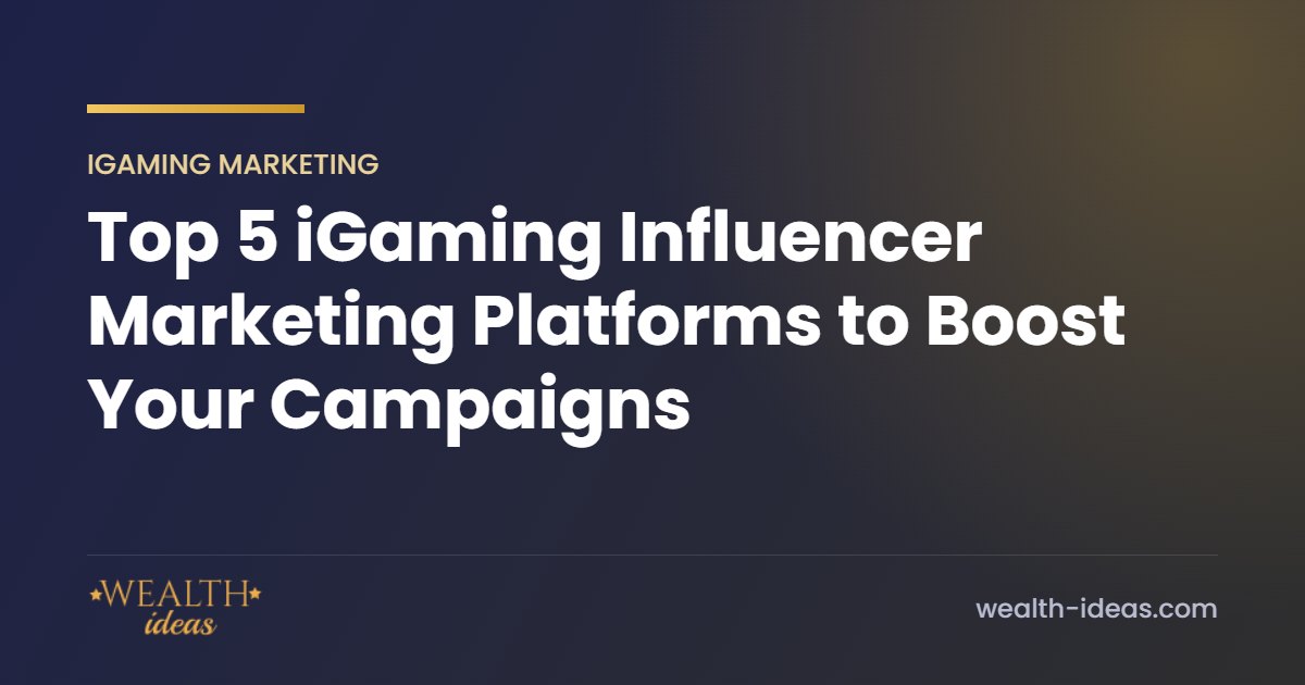 Top 5 iGaming Influencer Marketing Platforms to Boost Your Campaigns Top 5 iGaming Influencer Marketing Platforms to Boost Your Campaigns