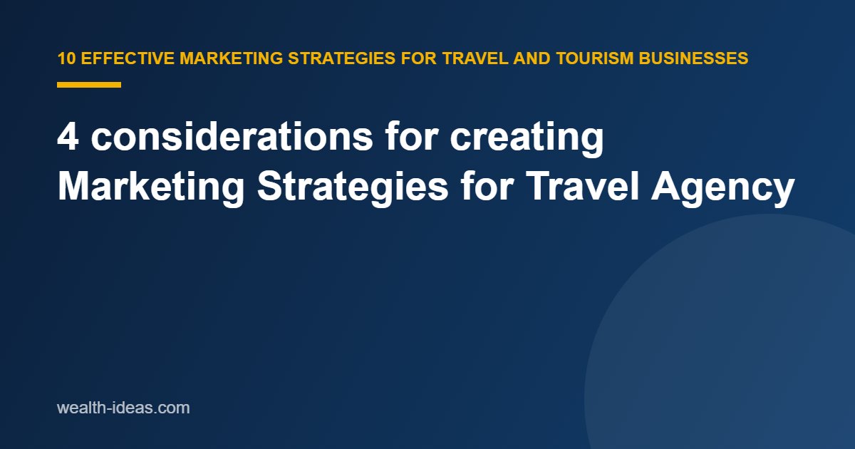 4 considerations for creating Marketing Strategies for Travel Agency