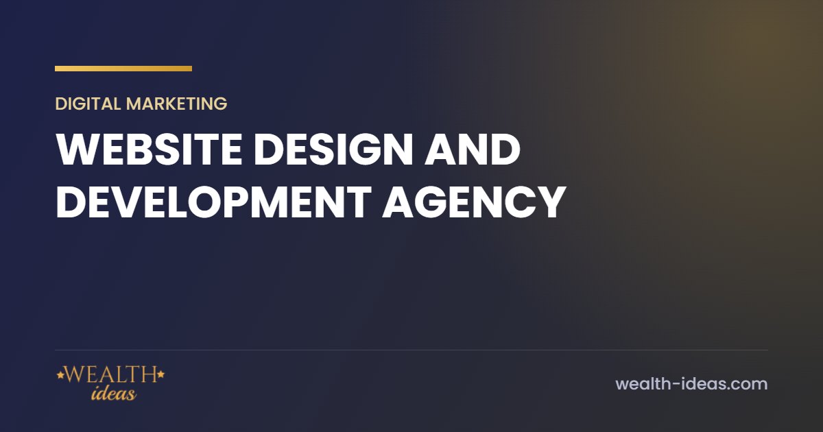 WEBSITE DESIGN AND DEVELOPMENT AGENCY