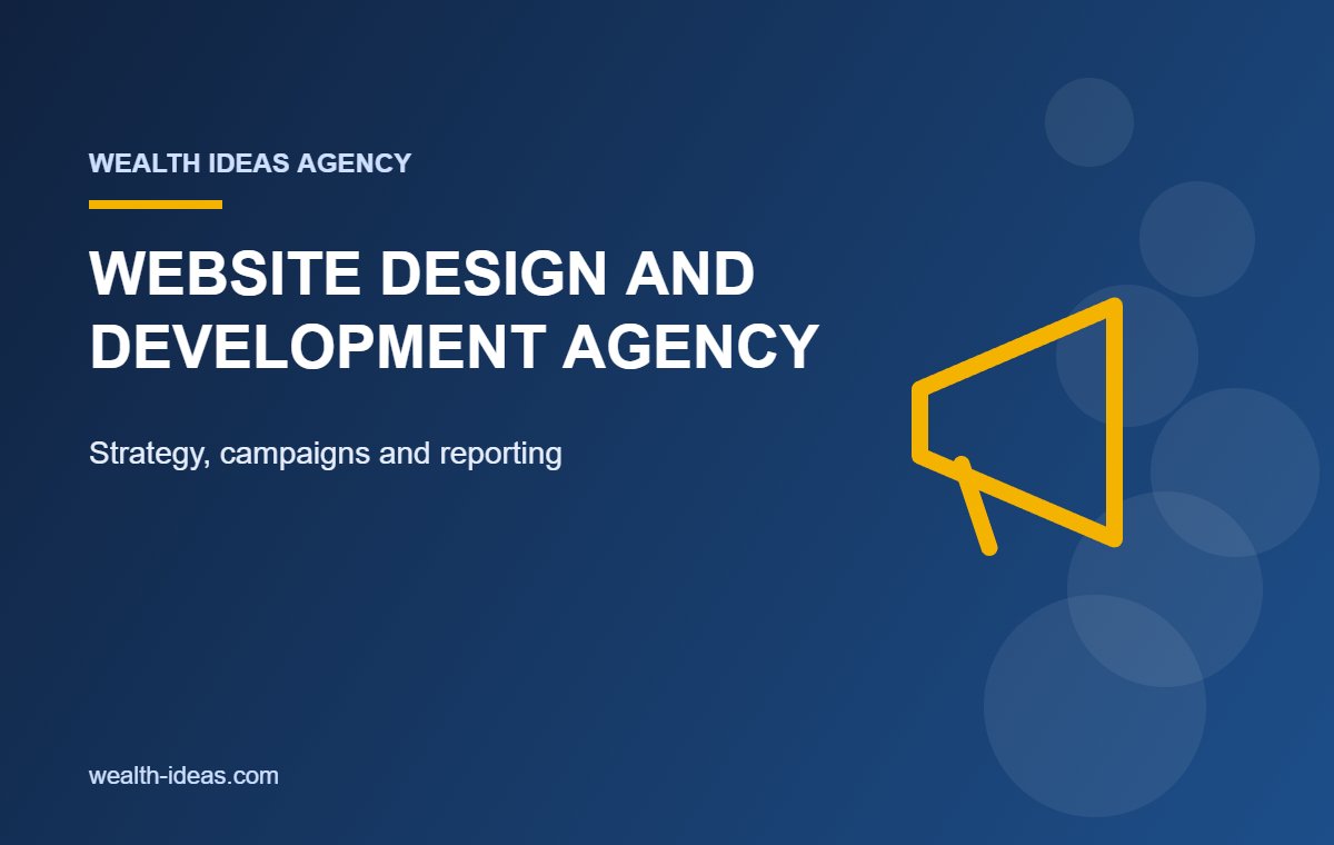 WEBSITE DESIGN AND DEVELOPMENT AGENCY – Strategy, campaigns and reporting