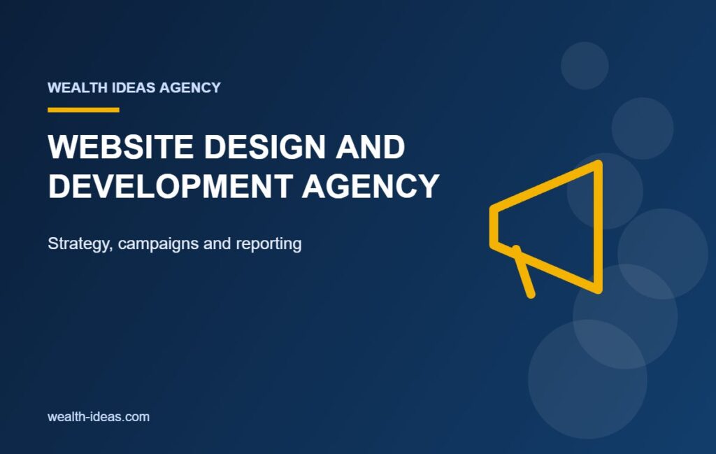 WEBSITE DESIGN AND DEVELOPMENT AGENCY – Strategy, campaigns and reporting