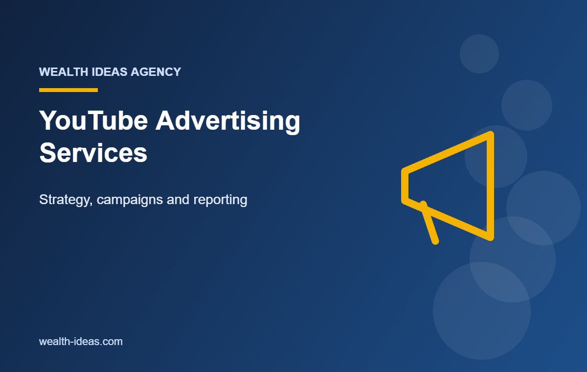 YouTube Advertising Services – Strategy, campaigns and reporting